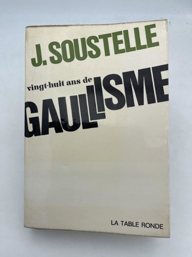 Couverture de Vingt-huit ans de gaullisme par Jacques Soustelle