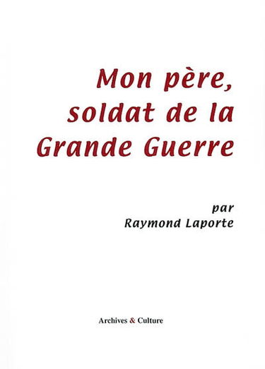 Mon père, soldat de la Grande Guerre