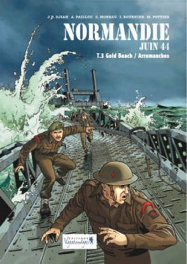 Normandie, juin 44. Vol. 3. Gold Beach, Arromanches