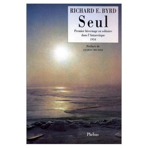 Seul : premier hivernage en solitaire dans l'Antarctique, 1934