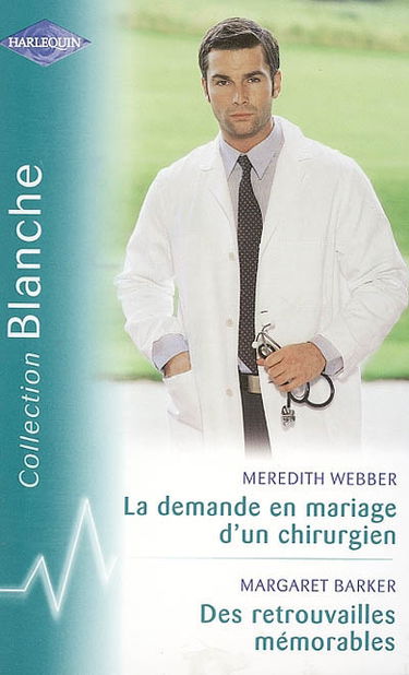La demande en mariage d'un chirurgien. Des retrouvailles mémorables