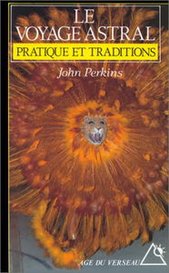 Le Voyage astral : pratique et traditions