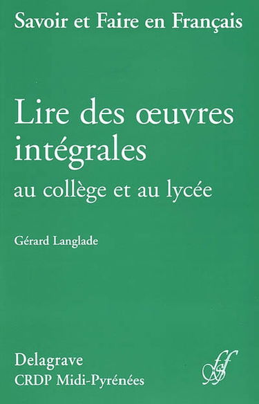 Lire des oeuvres intégrales au collège et au lycée