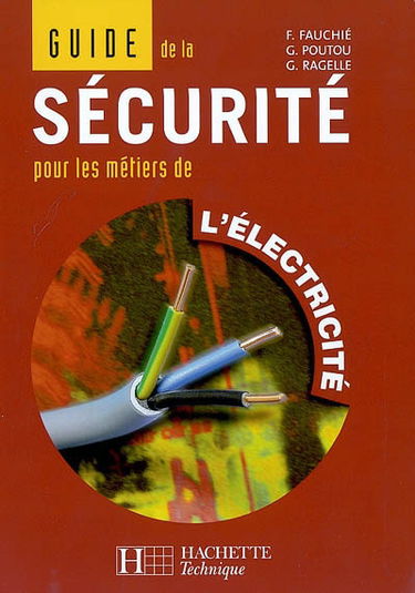 Guide de la sécurité pour les métiers de l'électricité