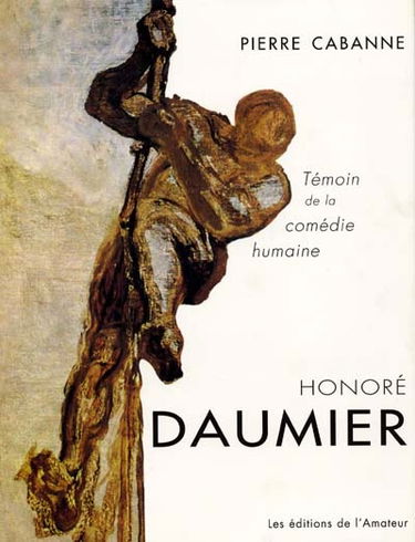 Honoré Daumier : témoin de la comédie humaine