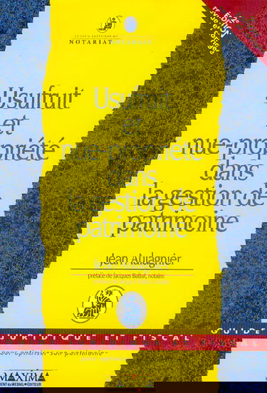 Usufruit et nue-propriété dans la gestion de patrimoine, 2e édition