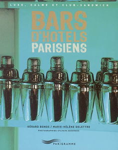 Bars d'hôtels parisiens : luxe, calme et club-sandwich