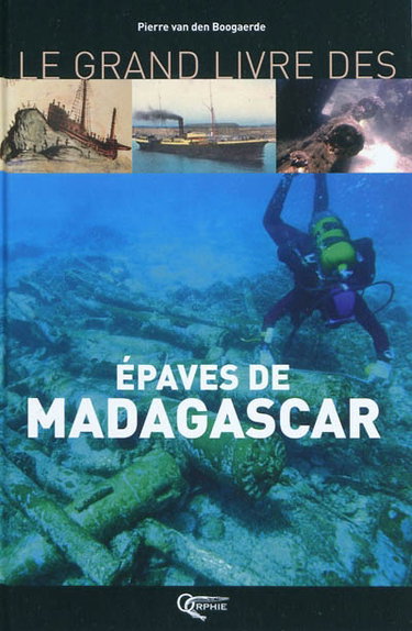 Couverture de Le grand livre des épaves de Madagascar