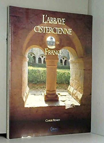L'abbaye cistercienne en France