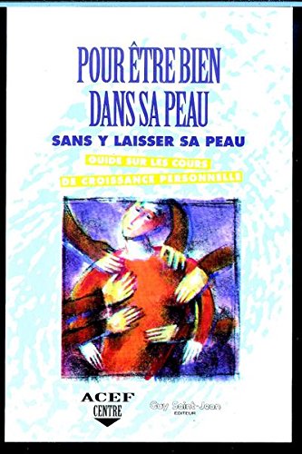 Pour être bien dans sa peau sans y laisser sa peau