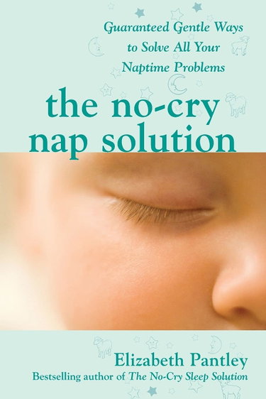 Couverture de The No-Cry Nap Solution: Guaranteed Gentle Ways to Solve All Your Naptime Problems.