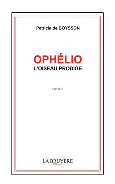 OPHELIO L'OISEAU PRODIGE