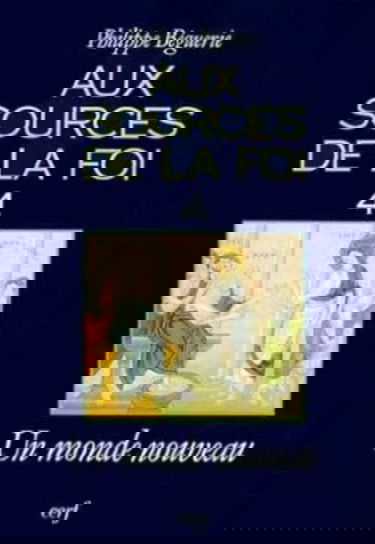 Aux sources de la foi, 4