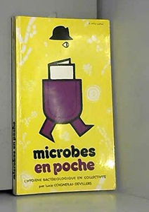 Microbes en poche : L'hygiène bactériologique en collectivité (En poche)