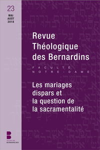 Revue théologique des Bernardins, n° 23. Les mariages dispars et la question de la sacramentalité
