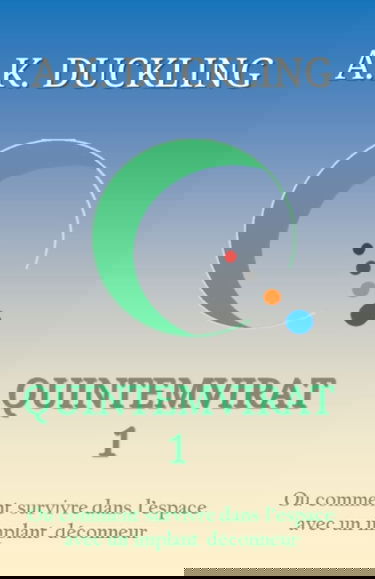 Quintemvirat 1: ou comment survivre dans l'espace avec un implant déconneur