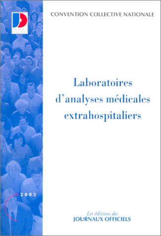 Couverture de Laboratoires d'analyses médicales extrahospitaliers, edition 2003 par Collectif