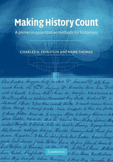 Couverture de Making History Count: A Primer in Quantitative Methods for Historians