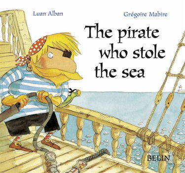 The pirate who stole the sea
