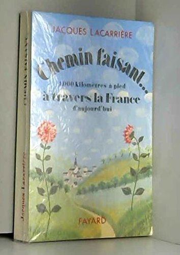Couverture de Chemin faisant 1000km à pied à travers la France d'aujourd'hui