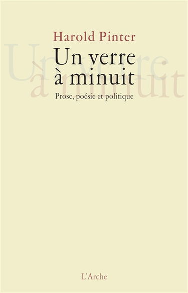 Un verre à minuit : prose, poésie et politique