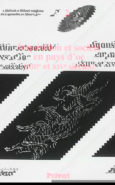 Inquisition et société en pays d'Oc : XIIIe et XIVe siècles