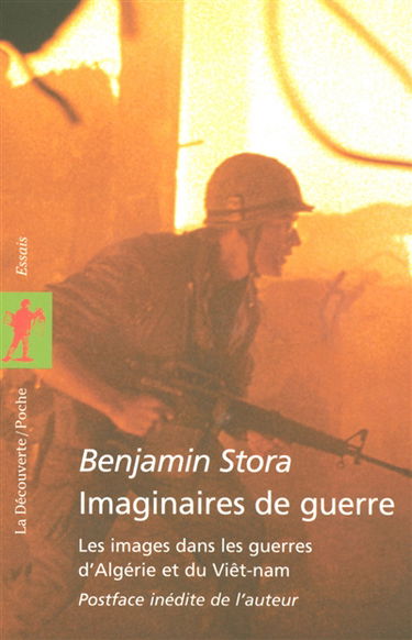 Imaginaires de guerre : les images dans les guerres d'Algérie et du Viêt Nam