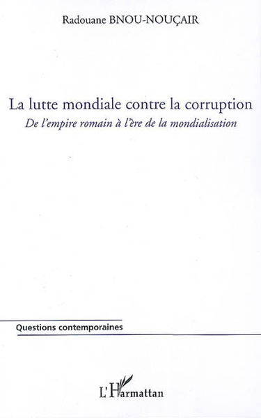 La lutte mondiale contre la corruption : de l'Empire romain à l'ère de la mondialisation
