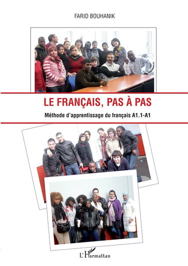Le français, pas à pas : méthode d'apprentissage du français A1.1-A1