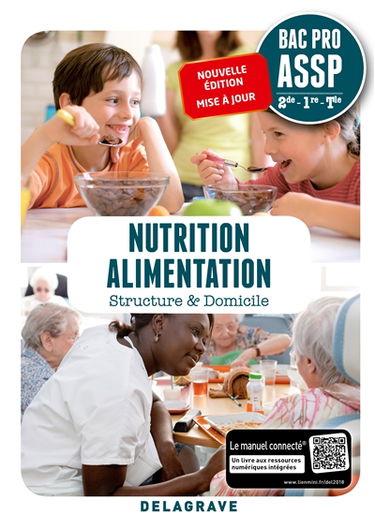 Nutrition, alimentation : structure & domicile : bac pro ASSP, 2de, 1re, terminale