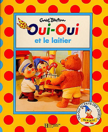 Oui-Oui et le laitier