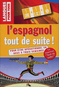 L'espagnol tout de suite ! Coffret livre + 1 cassette + 1 CD