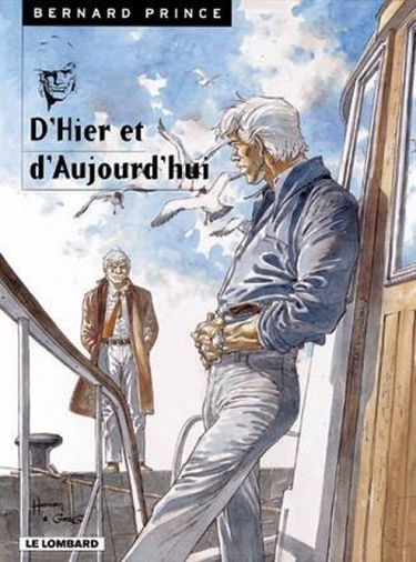 Bernard Prince. Vol. 14. D'hier et d'aujourd'hui