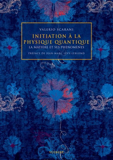 Initiation à la physique quantique : la matière et ses phénomènes