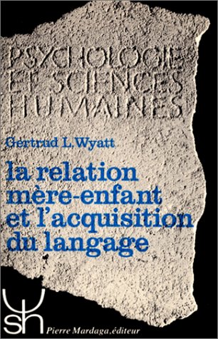 La Relation mère-enfant et l'acquisition du langage