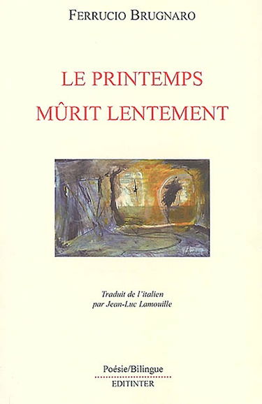 Le printemps mûrit lentement