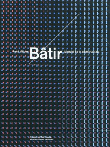 Couverture de Bâtir : manuel de la construction