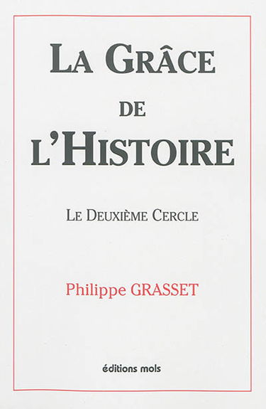 La grâce de l'histoire. Vol. 2. Le deuxième cercle