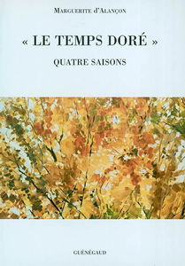 Le temps doré : quatre saisons