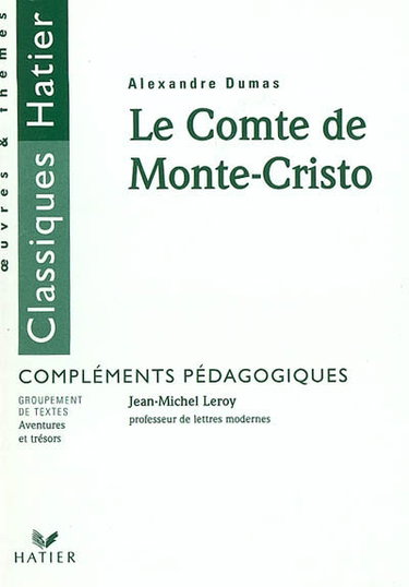 Le comte de Monte-Cristo, Alexandre Dumas : compléments pédagogiques
