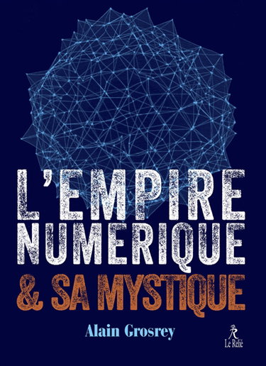 Couverture de L'empire numérique & sa mystique