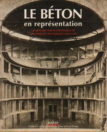 Le Béton en représentation : la mémoire photographique de l'entreprise Hennebique, 1890-1930
