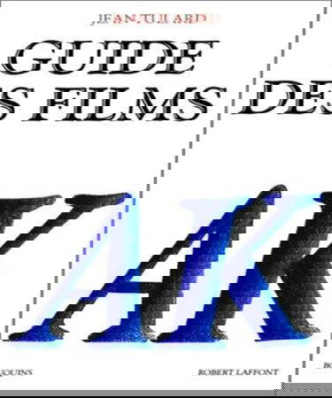 Guide des films, tome 1 : A-K