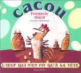 Cacou, l'oeuf qui n'en fait qu'à sa tête