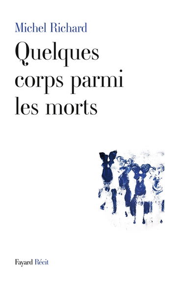 Quelques corps parmi les morts : récit