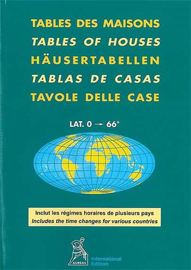 Table des maisons : lat. 0-66°. Tables of houses. Häusertabellen. Tablas de casas. Tavole delle case