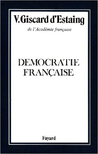 Démocratie française de Valéry Giscard d'Estaing ( 8 octobre 1976 )