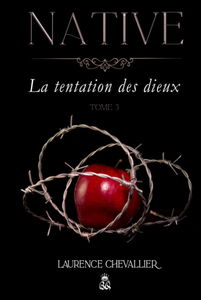 Native - La tentation des dieux, Tome 3