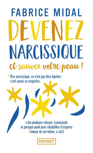 Devenez narcissique : et sauvez votre peau !