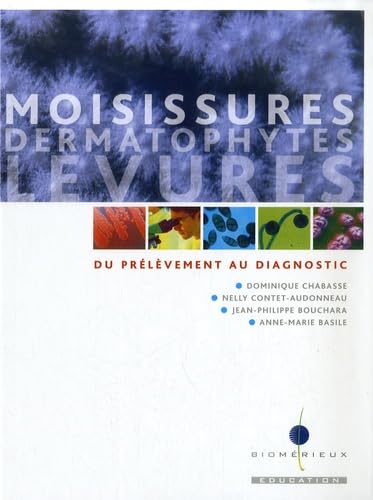 Moisissures, dermatophytes, levures: Du prélèvement au diagnostic
